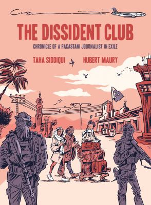 The Dissident Club : chronicle of a Pakistani journalist in exile  cover image cdn