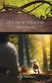 Dealing With Rachab: Spirit of Wasting : Strategies for the Threshold #11 cover image cdn