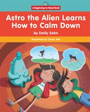 Astro the Alien Learns How to Calm Down cover image cdn
