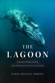 The Lagoon : Encounters with the Whales of San Ignacio cover image cdn