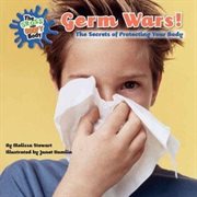 Germ Wars! : The Secrets of Keeping Healthy cover image cdn
