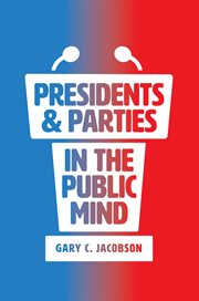 Presidents & Parties in the Public Mind cover image cdn