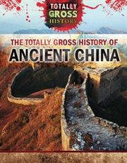 The Totally Gross History of Ancient China cover image cdn