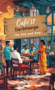 Cafe' 17 Darbhanga the Old and New cover image cdn