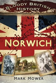 Bloody British History: Norwich cover image cdn