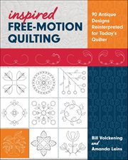 Inspired Free-Motion Quilting : 90 Antique Designs Reinterpreted for Today's Quilter cover image cdn