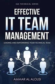Effective It Team Management : Leading and Empowering Your Technical Team cover image cdn