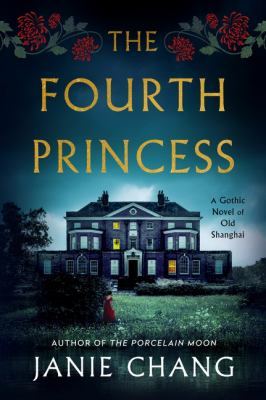 The Fourth Princess : A Gothic Novel of Old Shanghai cover image cdn