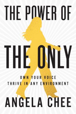 The power of the only : own your voice, thrive in any environment  cover image cdn