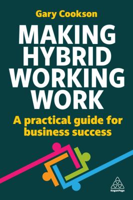 Making hybrid working work : a practical guide for business success  cover image cdn