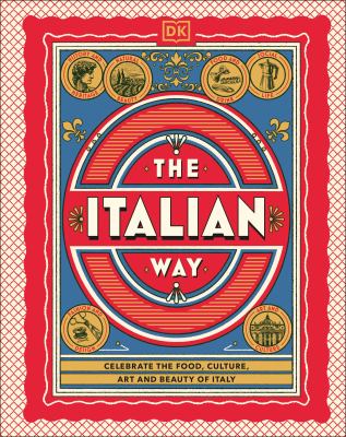 The Italian way : celebrate the food, culture, art, and beauty of Italy cover image cdn