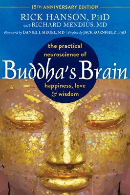 Buddha's brain : the practical neuroscience of happiness, love & wisdom  cover image cdn