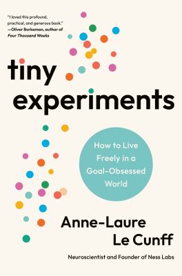 Tiny experiments : how to live freely in a goal-obsessed world  cover image cdn