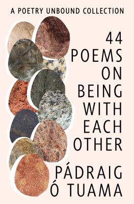 44 poems on being with each other : a Poetry unbound collection  cover image cdn