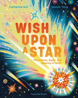 Wish upon a star : the science, magic and meaning of stars  cover image cdn
