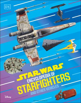 Star Wars encyclopedia of starfighters and other vehicles  cover image cdn