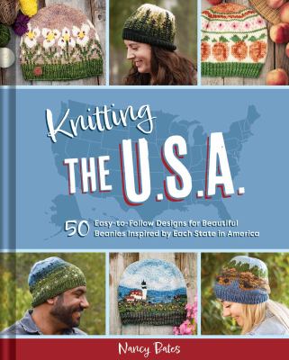 Knitting the U.S.A. : 50 easy-to-follow designs for beautiful beanies inspired by each state in America  cover image cdn