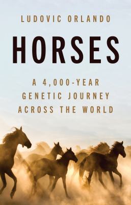 Horses : a 4,000-year genetic journey across the world  cover image cdn