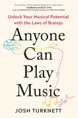 Anyone can play music : unlock your musical potential with the laws of brainjo  cover image cdn