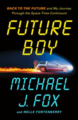 Future boy : Back to the future and my journey through the space-time continuum  cover image cdn