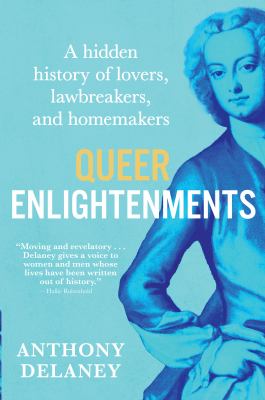 Queer enlightenments : a hidden history of lovers, lawbreakers, and homemakers   cover image cdn