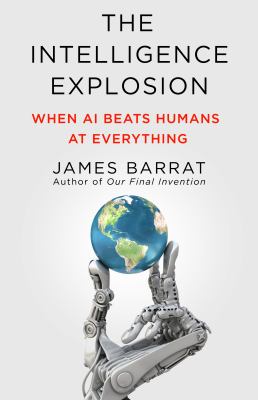 The intelligence explosion : when AI beats humans at everything  cover image cdn