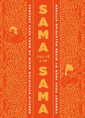 Sama sama : comfort food from my mixed Malaysian kitchen  cover image cdn