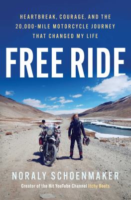 Free ride : heartbreak, courage, and the 20,000-mile motorcycle journey that changed my life  cover image cdn