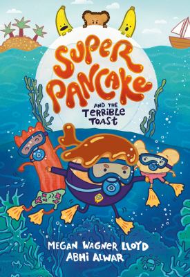 Super Pancake. 3, Super Pancake and the Terrible Toast  cover image cdn