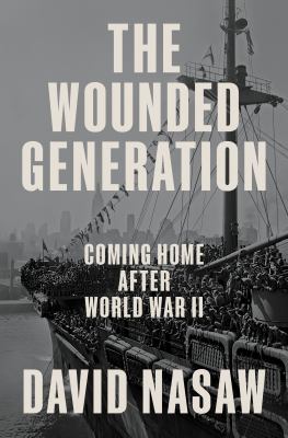 The wounded generation : coming home after World War II  cover image cdn