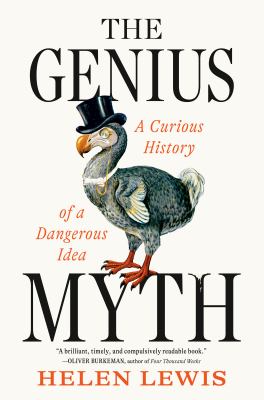 The genius myth : a curious history of a dangerous idea  cover image cdn