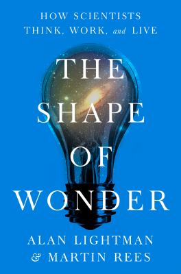 The shape of wonder : how scientists think, work, and live  cover image cdn