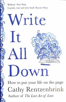Write it all down : how to put your life on the page  cover image cdn