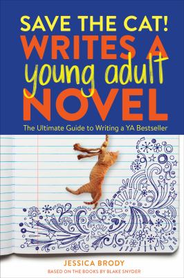 Save the cat! writes a young adult novel : the ultimate guide to writing a YA bestseller  cover image cdn