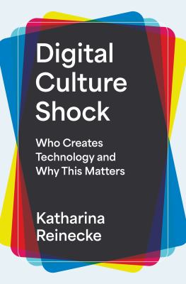 Digital Culture Shock : Who Creates Technology and Why This Matters cover image cdn