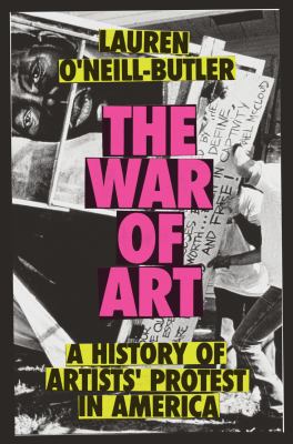 The war of art : a history of artists' protest in America  cover image cdn