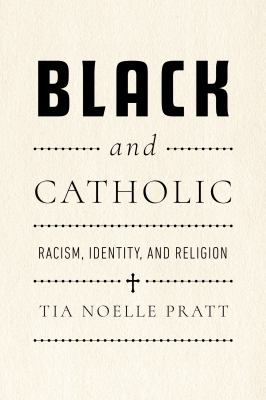 Black and Catholic : Racism, Identity and Religion cover image cdn