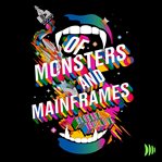Of Monsters and Mainframes cover image cdn