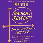 Radical Respect : How to Work Together Better cover image cdn