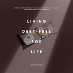 Living Debt-Free for Life cover image cdn