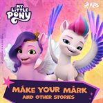 Make Your Mark and Other Stories cover image cdn
