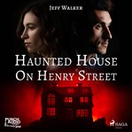 Haunted House on Henry Street cover image cdn