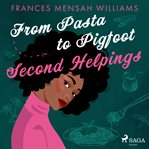 From Pasta to Pigfoot: Second Helpings cover image cdn