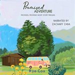 Promised Adventure : A Promises, Promises Short Story Prequel cover image cdn