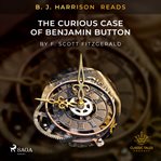 B. J. Harrison Reads the Curious Case of Benjamin Button cover image cdn
