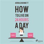 How to Live on 24 Hours a Day cover image cdn