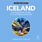 Iceland - Culture Smart! : The Essential Guide to Customs & Culture. Culture Smart! cover image cdn