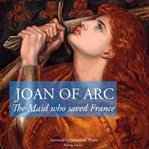 The Story of Joan of Arc, the Maid Who Saved France cover image cdn