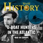 U-Boat Hunters in the Atlantic cover image cdn