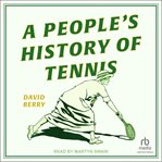 A People's History of Tennis cover image cdn